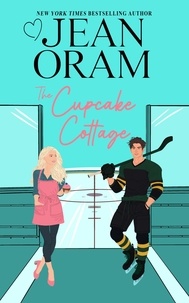  Jean Oram - The Cupcake Cottage - Hockey Sweethearts, #1.