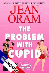 The Problem with Cupid (FRANÇAISE)