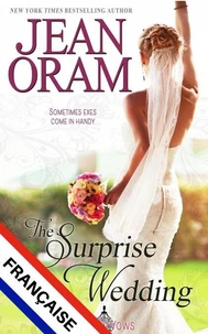 The Surprise Wedding (L’édition française) : Une fausse relation & une histoire d'amour dans une petite ville