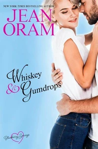 Whiskey and Gumdrops: A Blueberry Springs Sweet Romance
