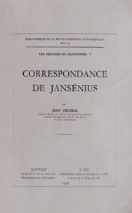 Jean Orcibal - Les origines du jansénisme - Tome 1, Correspondance de Jansénius.