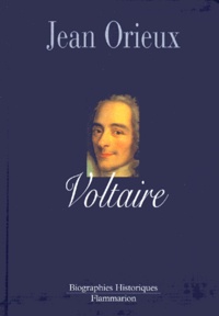 Jean Orieux - Voltaire.