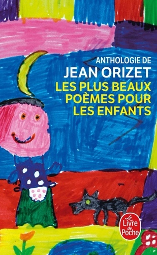 Jean Orizet - Les plus beaux poèmes pour les enfants.