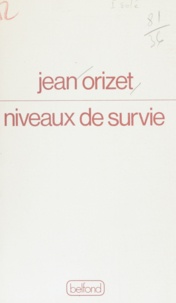 Jean Orizet - Niveaux de survie - Poèmes.