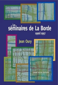 Les séminaires de La Borde, 1996-1997