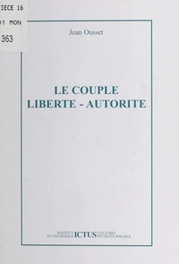 Jean Ousset et  Culture, lecture, civilisation - Le couple liberté-autorité.