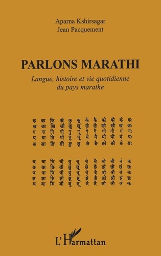Parlons Marathi. Langue, histoire et vie quotidienne du pays marathe