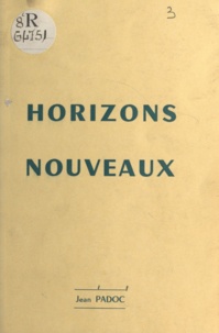 Jean Padoc - Horizons nouveaux.