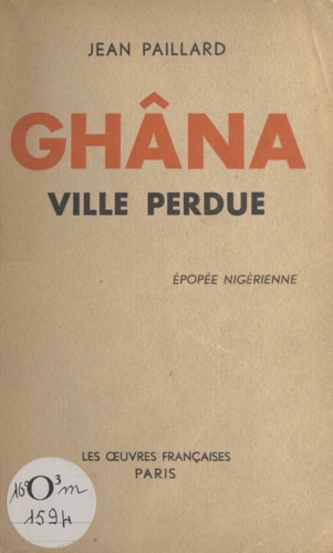 Ghâna. Ville perdue, épopée nigérienne