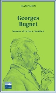 Jean Papen - Georges Bugnet - Homme de lettres canadien.