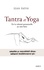 Tantra et Yoga. De la volonté personnelle au non-faire