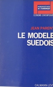 Jean Parent et Christian Schmidt - Le modèle suédois.