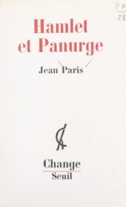 Jean Paris et Jean-Pierre Faye - Hamlet et Panurge - Suivi de Entretiens du Cercle Polivanov (Institut Henri Poincaré, Paris, 4 décembre 1970).