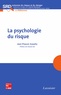 Jean-Pascal Assailly - La psychologie du risque.