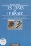 Jean-Pascal Assailly - Les jeunes et le risque - Une approche psychologique de l'accident.