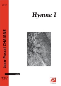 Jean-pascal Chaigne - Hymne I - partition pour flûte.