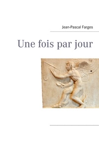 Jean-Pascal Farges - Une fois par jour.
