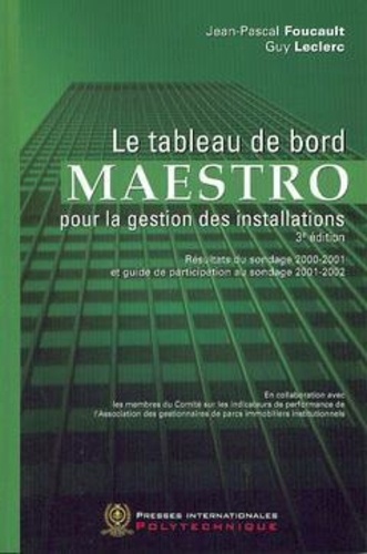 Jean-pascal Foucault et Guy Leclerc - Le tableau de bord du Maestro pour la gestion des installations. - 3e édition.