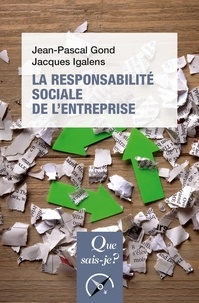 Jean-Pascal Gond et Jacques Igalens - La responsabilité sociale de l'entreprise.