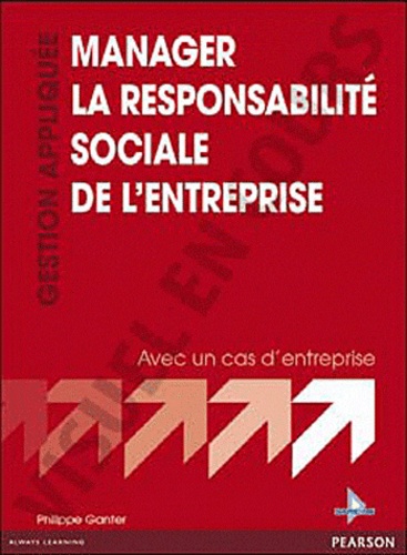 Jean-Pascal Gond et Jacques Igalens - Manager la responsabilité sociale de l'entreprise.