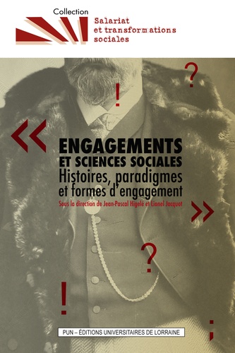 Jean-Pascal Higelé et Lionel Jacquot - Engagements et sciences sociales - Histoires, paradigmes et formes d'engagement.