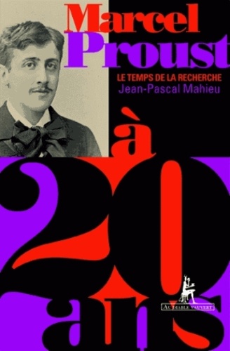 Marcel Proust à 20 ans. Le Temps de la recherche - Occasion