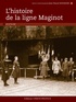Jean-Pascal Soudagne - L'histoire de la ligne Maginot.