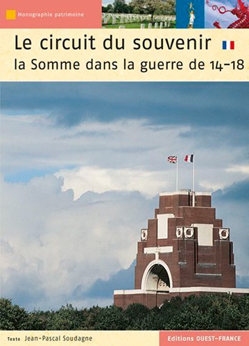 Jean-Pascal Soudagne - Le circuit du souvenir - La Somme dans la guerre de 14-18.