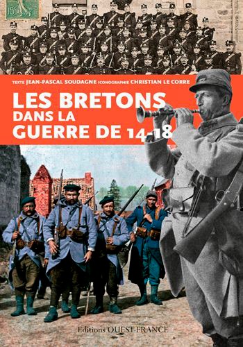 Jean-Pascal Soudagne - Les Bretons dans la guerre de 14/18.