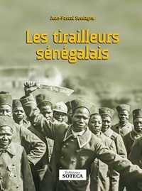Jean-Pascal Soudagne - Les tirailleurs senegalais.