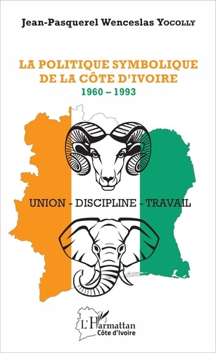 La politique symbolique de la Côte d'Ivoire (1960-1993)