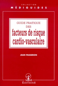Jean Passeron - Guide Pratique Des Facteurs De Risque Cardio-Vasculaire.