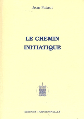 Jean Pataut - Le chemin initiatique.