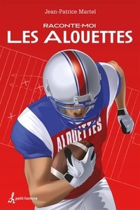 Jean-Patrice Martel - Raconte-moi les Alouettes.