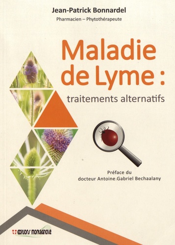 Maladie de Lyme : traitements alternatifs. La montée des maladies émergentes