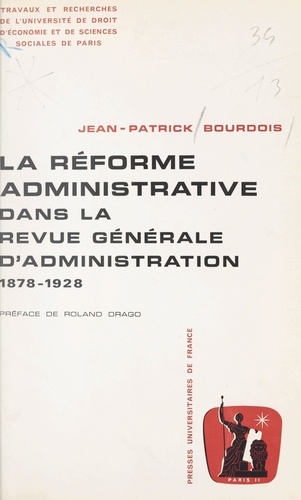 La réforme administrative dans la "Revue générale d'administration". 1878-1928