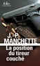 Jean-Patrick Manchette - La position du tireur couché.