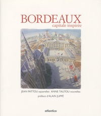 Jean Pattou et Anne Tautou - Bordeaux - Capitale inspirée.