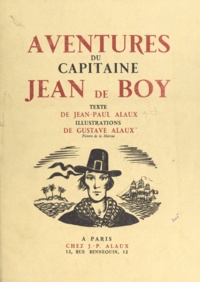 Jean-Paul Alaux et Gustave Alaux - Aventures du capitaine Jean de Boy.