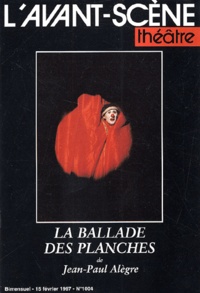 Jean-Paul Alègre - L'avant-scène théatre N°1004 - 15 février 1997 : La ballade des planches.