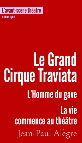 L' Homme du Gave. La Vie Commence au Théâtre 1e édition