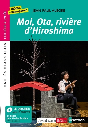 CARRES CLAS COL  Moi, Ota, rivière d'Hiroshima - Jean-Paul Alègre - Edition pédagogique Collège et Lycée - Carrés classiques