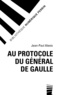 Jean-Paul Alexis - Au protocole du général de Gaulle - Souvenirs insolites de l'Elysée.