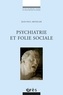 Jean-Paul Arveiller - Psychiatrie et folie sociale.