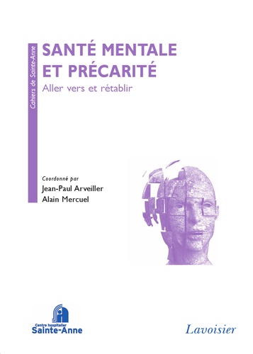 Jean-Paul Arveiller et Alain Mercuel - Santé mentale et précarité - Aller vers et rétablir.