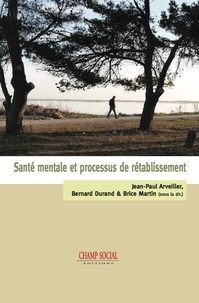 Jean-Paul Arveiller et Bernard Durand - Santé mentale et processus de rétablissement.