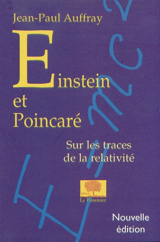 Einstein et Poincaré. Sur les traces de la relativité. Sur les traces de la relativité