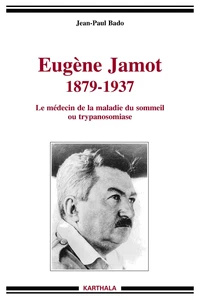 Eugène Jamot (1879-1937)