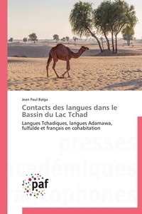 Jean paul Balga - Contacts des langues dans le Bassin du Lac Tchad - Langues Tchadiques, langues Adamawa, fulfulde et français en cohabitation.