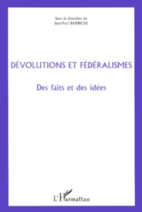 Dévolutions et fédéralismes. Des faits et des idées.pdf
